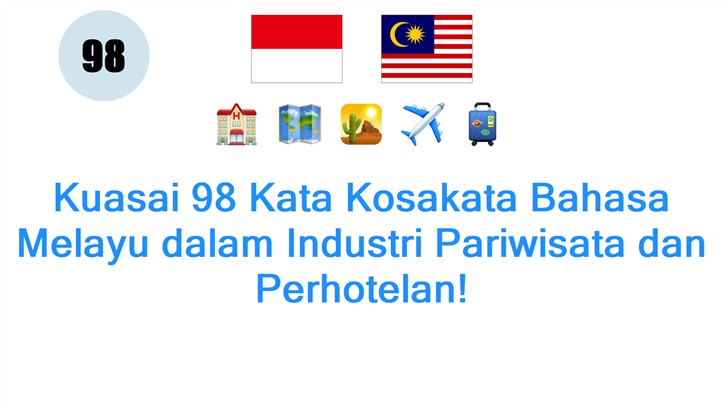 Kuasai 98 Kata Kosakata Bahasa Melayu dalam Industri Pariwisata dan Perhotelan!